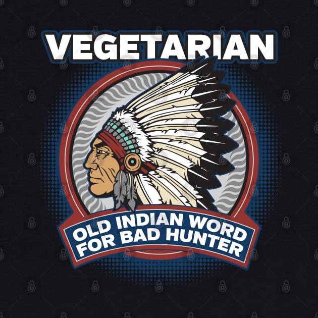 Vegetarian Old Indian Word for Bad Hunter by RadStar